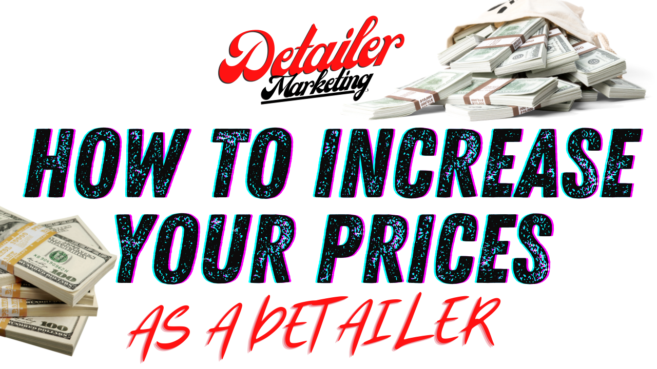 What You Should be Charging as a Detailer: Increasing Your Prices!